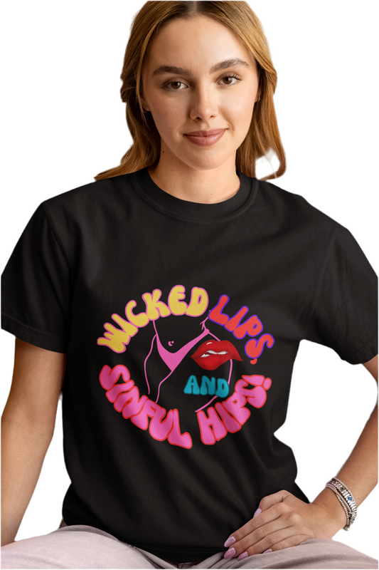 WICKED LIPS and SINFUL HIPS Unisex T-Shirt - 100% Organic Cotton, Soft & Durable